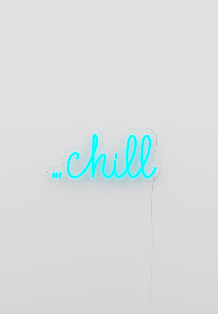 "Chill" Neon Sign